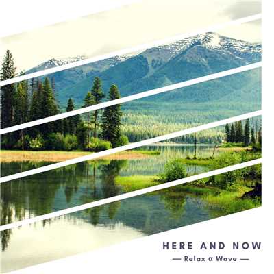 Here And Now - Piano For Concentration/Relax α Wave
