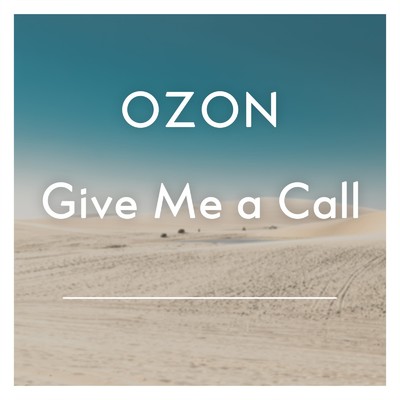 シングル/Give Me a Call/オゾン