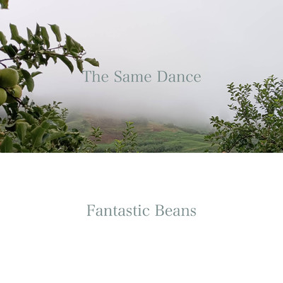 シングル/The Same Dance/fantastic beans