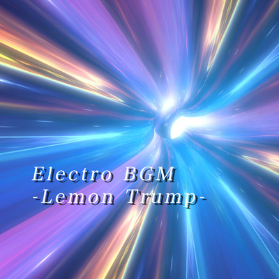 アルバム/Electro BGM -Lemon Trump-/ALL BGM CHANNEL