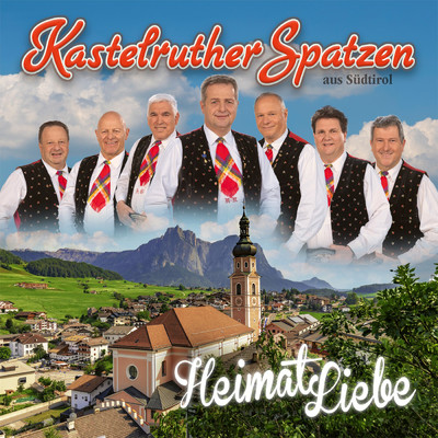 アルバム/HeimatLiebe/Kastelruther Spatzen