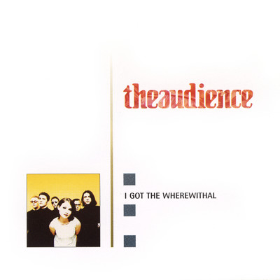 I Got The Wherewithal (Explicit)/theaudience
