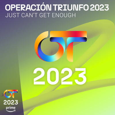 Just Can't Get Enough/Operacion Triunfo 2023