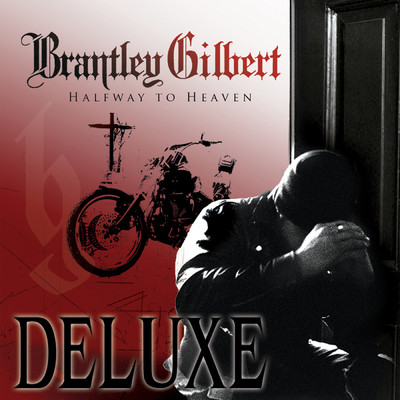 Halfway To Heaven (Deluxe)/Brantley Gilbert