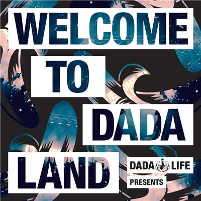 Dada Life Presents - Welcome To Dada Land (Explicit)/Various Artists