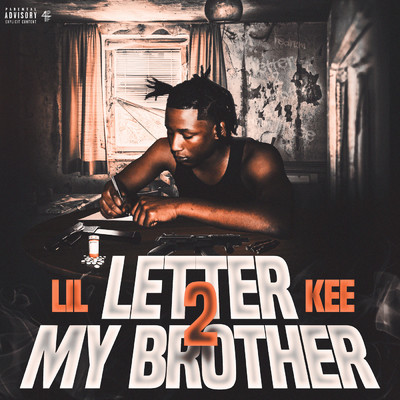 Letter 2 My Brother (Explicit)/Lil Kee