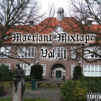 Maerlant Mixtape, Vol. 1 (feat. Snackbarz & Trebble)/Mace Benjamin