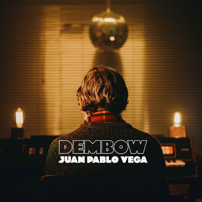 Dembow/Juan Pablo Vega