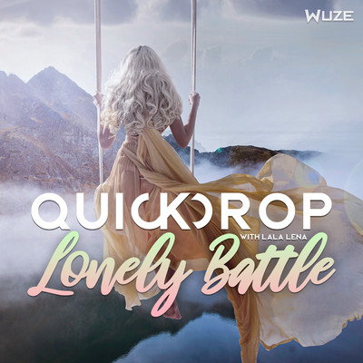 Lonely Battle/Quickdrop／Lala Lena