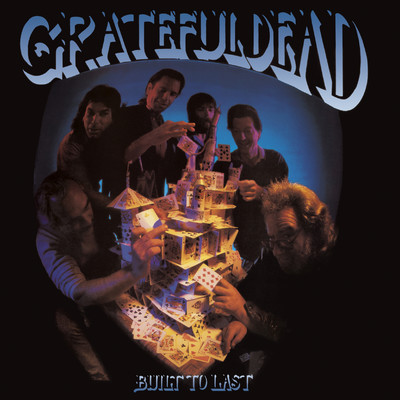Built to Last (2013 Remaster)/Grateful Dead