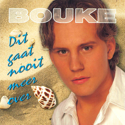 アルバム/Dit Gaat Nooit Meer Over/Bouke