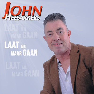 シングル/Laat Mij Maar Gaan/John Heesakkers
