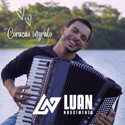 シングル/Coracao Ingrato/Luan Nascimento