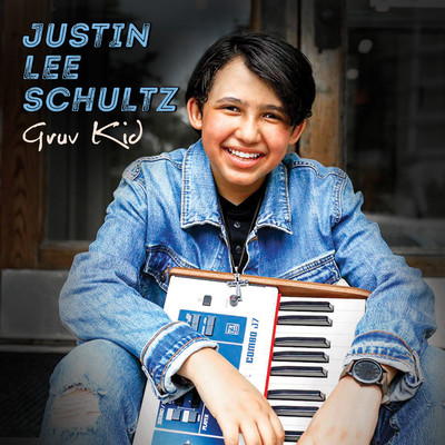 Gruv Kid/Justin Lee Schultz