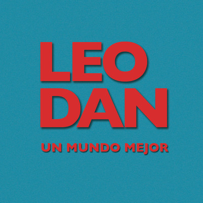 Un Mundo Mejor/Leo Dan