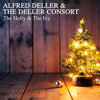 アルバム/The Holly & The Ivy/Alfred Deller & The Deller Consort