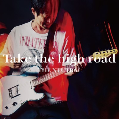 アルバム/Take the high road/THE NEUTRAL