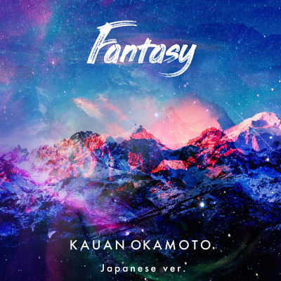 Fantasy (Japanese ver.)/KAUAN OKAMOTO