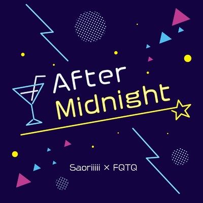 After Midnight/Saoriiiii & FQTQ