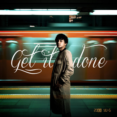 シングル/Get it done/YU-G
