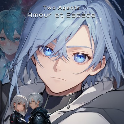 シングル/Love and Space (feat. 初音ミク) [フランス語 ver.]/Two Agents