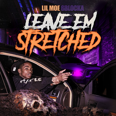 シングル/Leave Em Stretched (Clean)/Lil Moe 6Blocka