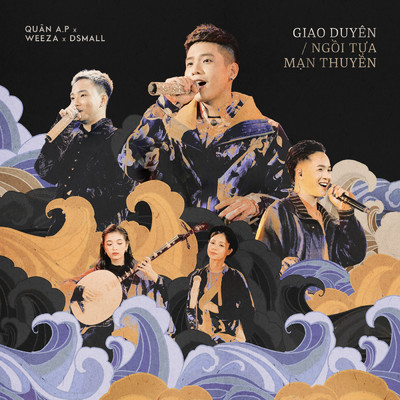 Mashup Giao Duyen X Ngoi Tua Man Thuyen (featuring Weeza, Dsmall)/Quan A.P