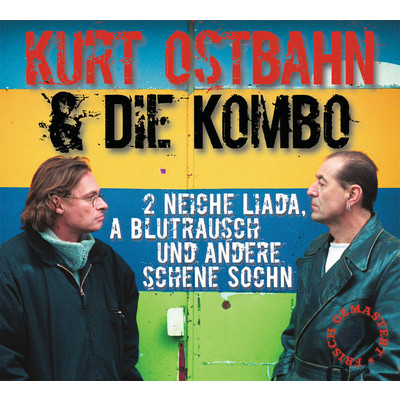 アルバム/2 neiche Liada, a Blutrausch und andere schene Sochn - 1995 bis 2005 (frisch gemastert)/Kurt Ostbahn & Die Kombo