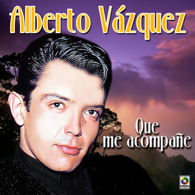 Yo Regresare/Alberto Vazquez