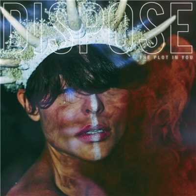 アルバム/DISPOSE (Explicit)/The Plot In You
