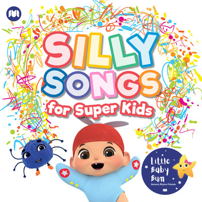 Silly Songs for Super Kids/Little Baby Bum Nursery Rhyme Friends
