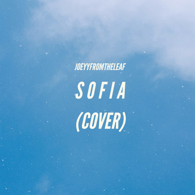 シングル/Sofia (Cover)/Joeyyfromtheleaf