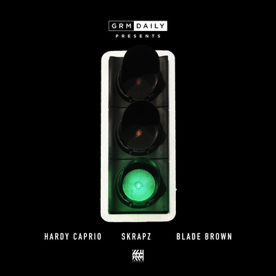 Green Light (feat. Hardy Caprio, Skrapz & Blade Brown)/GRM Daily
