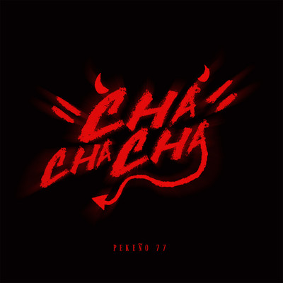 Cha Cha Cha/Pekeno 77