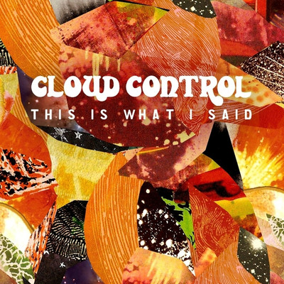 This Is What I Said/Cloud Control