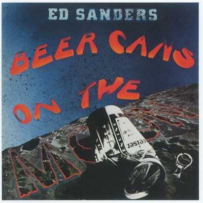 Beer Cans On The Moon/Ed Sanders