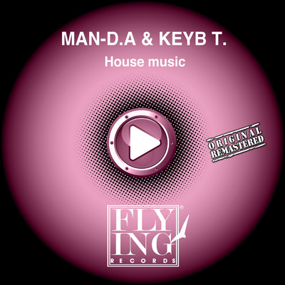 シングル/House Music (Man-Da Obsessive Club) [2011 Remastered Version]/Man - D. A, Keyb T.