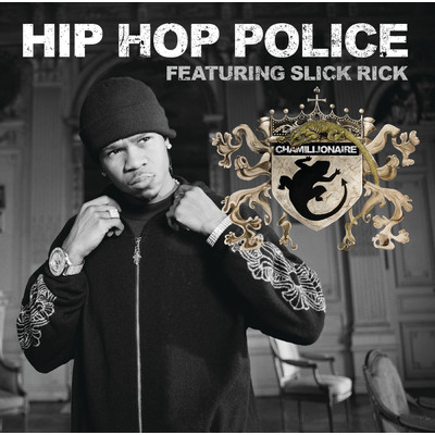 シングル/HIP HOP POLICE (Explicit) (featuring スリック・リック)/カミリオネア