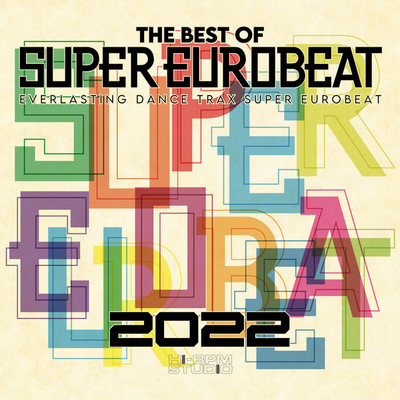 アルバム/THE BEST OF SUPER EUROBEAT 2022 Early 90's Selection ＜NON-STOP MIX＞/Various Artists