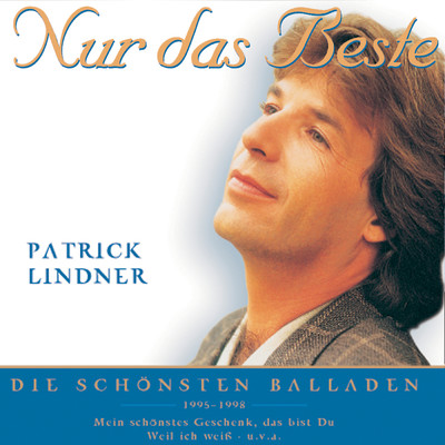 アルバム/Nur das Beste - Die grossten Hits/Patrick Lindner