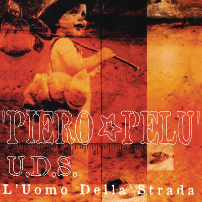 アルバム/U.D.S. - L'uomo della Strada/Piero Pelu