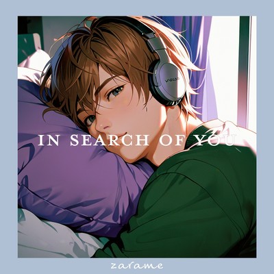 In search of you/zarame