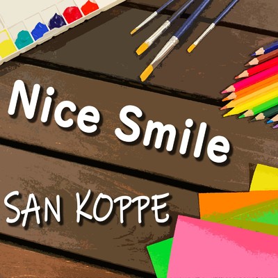 Nice Smile/SAN KOPPE