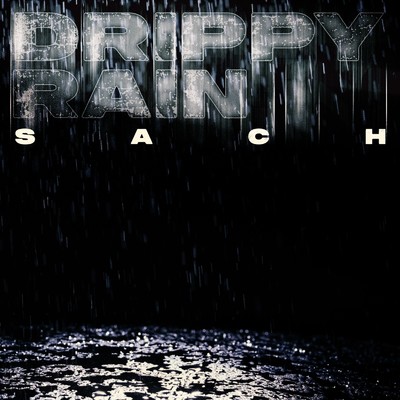 シングル/drippy rain/SACH