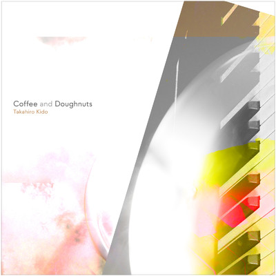 シングル/Coffee and Doughnuts/Takahiro Kido