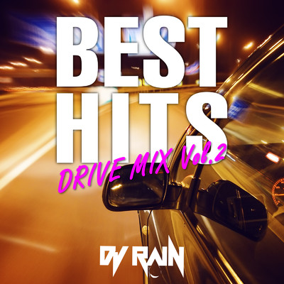 アルバム/BEST HITS -DRIVE MIX Vol.2- (DJ MIX)/DJ RAIN