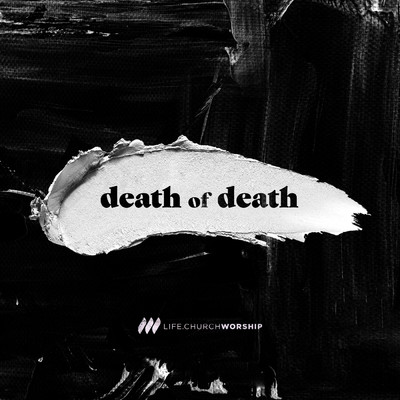 アルバム/Death Of Death/Life.Church Worship