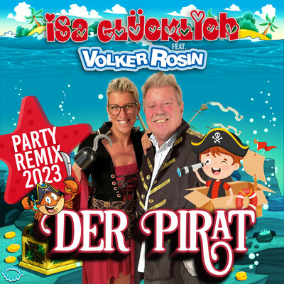 シングル/Der Pirat (featuring Volker Rosin／Party Remix 2023 Extended)/Isa Glucklich