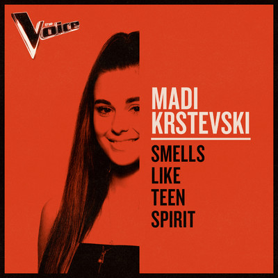 シングル/Smells Like Teen Spirit (The Voice Australia 2019 Performance ／ Live)/Madi Krstevski