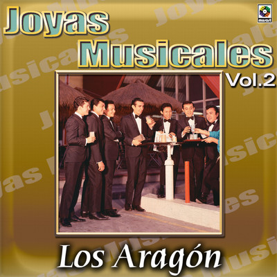 アルバム/Joyas Musicales, Vol. 2/Los Aragon